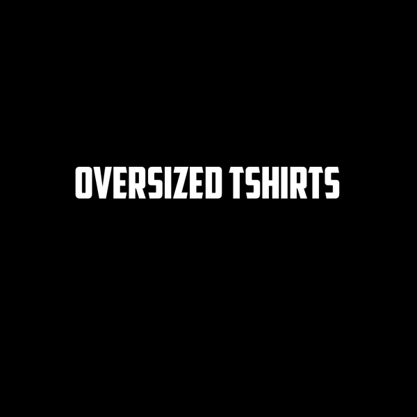 Oversized T-Shirts